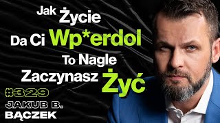 329 Jak Uniknąć Wypalenia Zawodowego Jak Zdobyć Odwagę Na Wolność w Życiu – Jakub B Bączek [upl. by Ettegirb684]