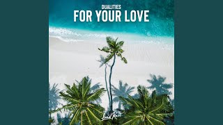 For Your Love [upl. by Eckel]