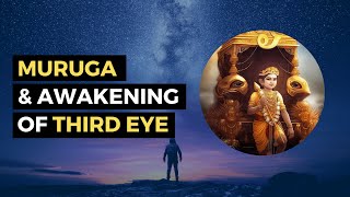 Skanda Shasti Learn The Siddha Secrets of Muruga amp the 3rd Eye Video 1 [upl. by Eiznil]