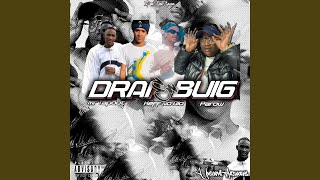 Drai amp Buig feat Parow amp Keff no Alo [upl. by Gausman]