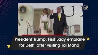 President Trump First Lady emplane for Delhi after visiting Taj Mahal [upl. by Ettelohcin]