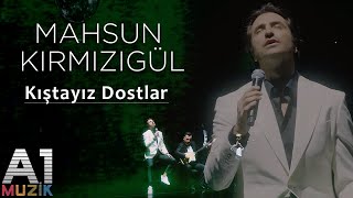 Mahsun Kırmızıgül  Kıştayız Dostlar [upl. by Skell984]