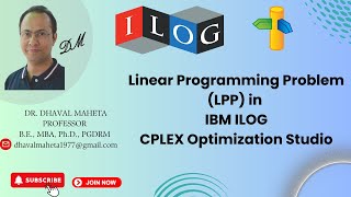 5 Linear Programming Problem LPP in IBM ILOG CPLEX Optimization Studio  Dr Dhaval Maheta [upl. by Douglass]