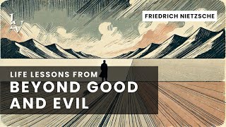 Life lessons from Beyond Good and Evil by Friedrich Nietzsche [upl. by Horton450]