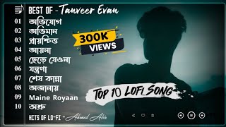 Lofi Box  One Hours Bengali Emotional Lofi Remix Song  Tanveer Evan  Ahmed Abir  Bangla Song [upl. by Joete]