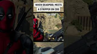 When Deadpool meets a stripper on cod shorts deadpool [upl. by Nelyaw]