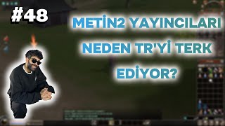 METİN2 YAYINCILARI NEDEN TRYİ TERK EDİYOR \ METİN2TR RUBY LUCİFER [upl. by Bills412]