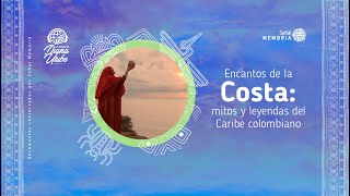 Encantos de la Costa mitos y leyendas del Caribe colombiano [upl. by Atilrahc212]