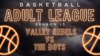 The Boys VS Valley Rebels  Courtside Premier Basketball League  Season 13 week 3 [upl. by Delmor]