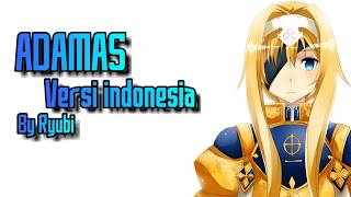 Opening SAO Alicization  Adamas Versi indonesia [upl. by Eryn]