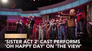 ‘Sister Act 2 Cast Performs Oh Happy Day on The View [upl. by Estelle195]