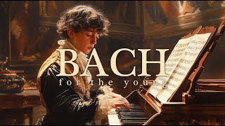 Bach for the Young [upl. by Christabel]