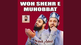 Wo Shahr E Muhabbat Hai Jahan Mustafa Hain [upl. by Corly]