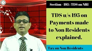 TDS us 195  Any Taxable Income Payment to Non Residents  2019  Taxpundit [upl. by Cromwell]