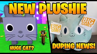 New Plushie Huge Cat Duping News Pet Simulator X [upl. by Hamish]