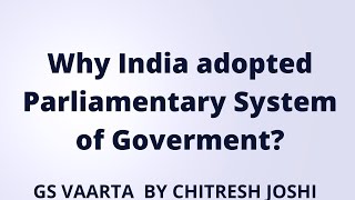 why india adopted parliamentary system indian polity [upl. by Fidela]