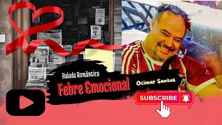 ▶️ FEBRE EMOCIONAL  Autor Ocimar Santos [upl. by Adnarom211]