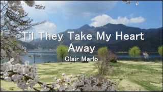 Til They Take My Heart Away  Clair Marlo  MIDI and Lyrics [upl. by Alicea783]