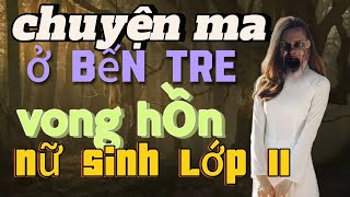 tập 138vong hồn nữ Sinh lớp 11chuyenmacothat chuyenmaanhbalup [upl. by Odlonyer]