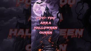 Pov you are a halloween queen 👑🎃halloween [upl. by Burger]