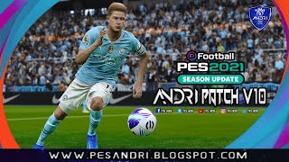 PES 2021 Andri Patch V10 AIO Next Season 20232024 [upl. by Noirret]