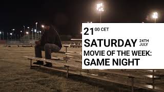 EUROPE MOVIE OF THE WEEK  GAME NIGHT  SATURDAY 24 JULY 2100 CET [upl. by Anniram]