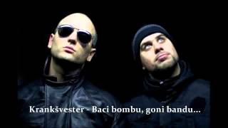 Kranksvester  Baci bombu goni bandu 2010 [upl. by Airec]