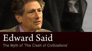 EDWARD SAID THE MYTH OF THE CLASH OF CIVILIZATIONS  FREE FILMS FOR CONTEXT ON ISRAELS WAR ON GAZA [upl. by Nilrah186]