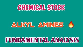 ALKYL AMINES FUNDAMENTAL ANALYSIS🔥ALKYL AMINES❤ALKYL AMINES STOCK ANALYSIS  STOCK MARKET PLANNER [upl. by Hope]