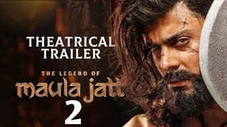 The legend of maula jatt 2 official Theatrical trailer [upl. by Monroe870]