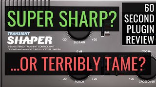 Softube Transient Shaper  60 Second Plugin Review [upl. by Serena334]