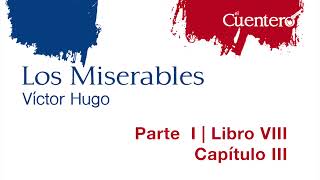 AUDIOLIBRO Los Miserables Parte 1 Libro 8 [upl. by Atis]