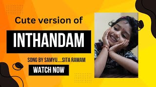 Inthandam song by samyu  cute version  Sita Ramam movie  dulquer salman  Mrunal Thakur [upl. by Alliber]