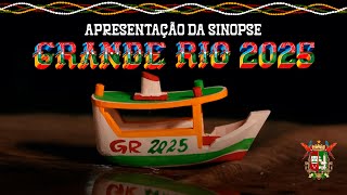 Grande Rio 2025  Apresentação da Sinopse do enredo [upl. by Orthman314]