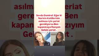 SEVDA DEMİREL EĞER NARİN İÇİN KAPANMAM GEREKİRSE BEN KAPANMAYA RAZIYIM GELSİN ŞampR₺AT [upl. by Nalla787]