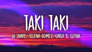 Taki Taki  DJ Snake ft Selena Gomez Ozuna amp Cardi B [upl. by Huesman424]