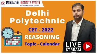 Delhi Polytechnic CET  2022  Reasoning Topic  Calendar  Delhi Polytechnic Live Classes [upl. by Sara628]