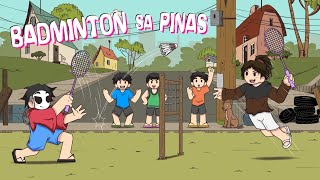 Badminton sa PINAS  Pinoy Animation [upl. by Emirak495]