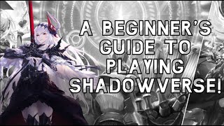 A Beginners Guide to Playing Shadowverse [upl. by Darlleen]