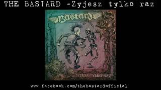 THE BASTARD  Żyjesz tylko raz Official Audio [upl. by Yojal]