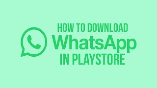 How To Download Whatsapp In Playstore Android [upl. by Toor14]