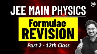 JEE MAIN 2025  Complete Formula Revision  Part 2  Physics Marathon  Eduniti  Mohit Sir [upl. by Inalel]