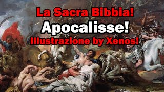 La Sacra Bibbia  APOCALISSE Capitolo Finale Illustrato da Xenos [upl. by Portia]