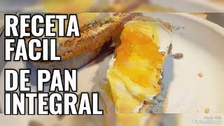 RECETA FÁCIL DE PAN INTEGRAL [upl. by Nnylarej]