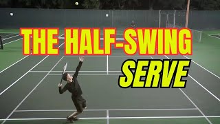 A WEIRD Serve That Works  The HalfSwing Serve [upl. by Hartley]