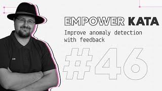 Improve anomaly detection with feedback  Kata 46 [upl. by Fidole]