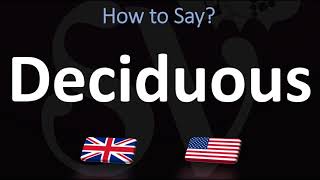 How to Pronounce Deciduous 2 WAYS UKBritish Vs USAmerican English Pronunciation [upl. by Doran]