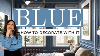 How to DECORATE with BLUE  The 1 FAVORITE COLOR  INTERIOR DESIGN COURSE amp TIPS [upl. by Rosalia]