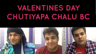 VALENTINES DAY CHUTIYAPA  Girls v Boys [upl. by Sivar575]