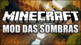 MINECRAFT  Mod das Sombras 152 [upl. by Killen]